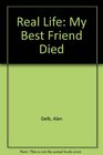 Real Life My Best Friend Died