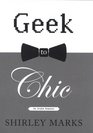 Geek to Chic