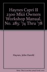 Haynes Capri II 2300 Mkii Owners Workshop Manual No 283 '74 Thru '78