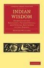 Indian Wisdom Examples of the Religious Philosophical and Ethical Doctrines of the Hindus