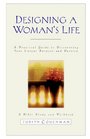 Designing a Woman's Life Study Guide A Bible Study and Workbook