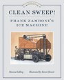 Clean Sweep Frank Zamboni's Ice Machine