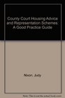 County Court Housing Advice and Representation Schemes A Good Practice Guide