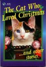 The Cat Who Loved Christmas and Other Stories