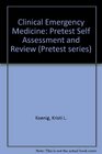 Clinical Emergency Medicine Pretest Self Assessment and Review