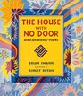 The House with No Door African RiddlePoems