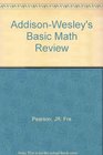 AddisonWesley's Basic Math Review