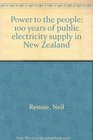 Power to the people 100 years of public electricity supply in New Zealand