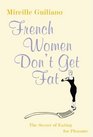 French Women Don't Get Fat  The Secret of Eating for Pleasure