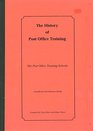 History of Post Office Training v 1 The Post Office Training Schools