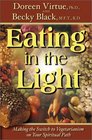 Eating In The Light Making the Switch to Vegetarianism on Your Spiritual Path