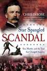 Star Spangled Scandal Sex Murder and the Trial that Changed America