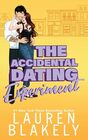 The Accidental Dating Experiment: A Grumpy/Sunshine Small Town Romance (How to Date)