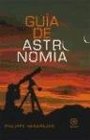 Guia de astronomia/ Guide Of Astronomy