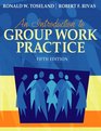 Introduction to Group Work Practice  An
