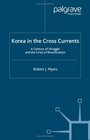 Korea in the Cross Currents A Century of Struggle and the Crisis of Reunification