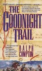 The Goodnight Trail (Trail Drive, Bk 1)