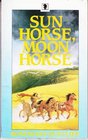 SUN HORSE MOON HORSE