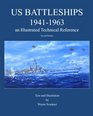 US Battleships 19411963 an Illustrated Technical Reference