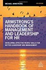 Armstrong's Handbook of Management and Leadership for HR Developing Effective People Skills for Better Leadership and Management
