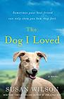 The Dog I Loved A Novel