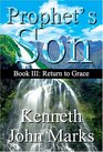 Prophet's Son Book 3 Return to Grace