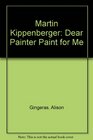 Martin Kippenberger  Lieber Maler Male Mir Dear Painter Paint for Me