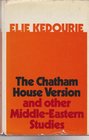 Chatham House Version and Other Middle Eastern Studies