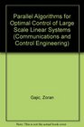 Parallel Algorithms for Optimal Control of Large Scale Linear Systems