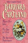 Barbara Cartland: Three Complete Novels (Barbara Cartland)