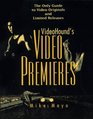 VideoHound's Video Premieres The Only Guide to Video Originals and Limited Releases