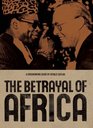 The Betrayal of Africa