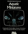 Aquatic Miniatures CopepodsComb Jellies Hydras Amoebas