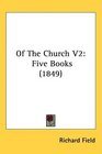 Of The Church V2 Five Books