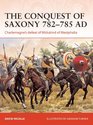 The Conquest of Saxony 782785 AD Charlemagne's defeat of Widukind of Westphalia