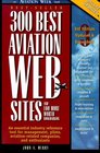 300 Best Aviation Web Sites and 100 More Worth Bookmarking