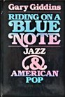 Riding on a Blue Note Jazz and American Pop