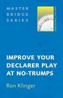 Improve Your Declarer Play at NoTrumps