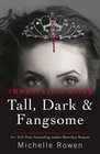 Tall Dark and Fangsome Michelle Rowen