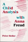 A Child Analysis With Anna Freud