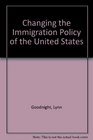 Changing the Immigration Policy of the United States