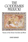 The Goddesses' Mirror Visions of the Divine from East and West