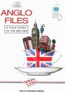 The Anglo Files A Field Guide to the British