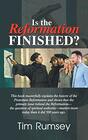 Is the Reformation Finished