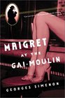 Maigret at the Gai-Moulin (Inspector Maigret, Bk 10)