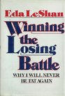 Winning the Losing Battle Why I'll Never Be Fat Again