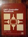 The CRT controller handbook