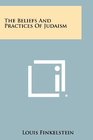 The Beliefs and Practices of Judaism