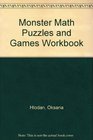 Monster Math Puzzles and Games Workbook