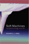 Soft Machines Nanotechnology and Life